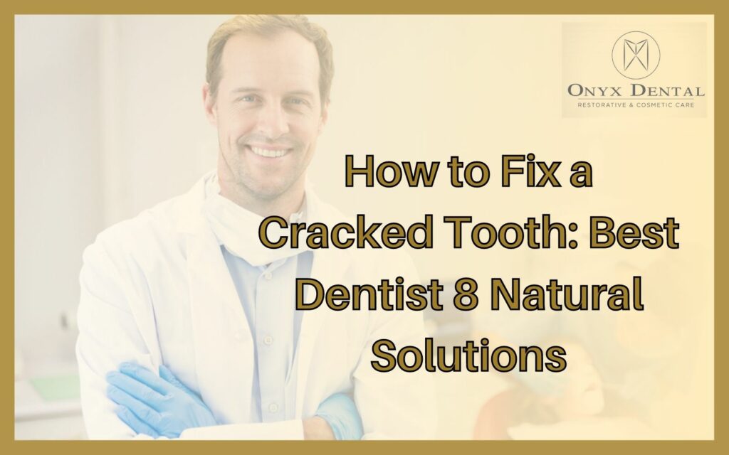 How to Fix a Cracked Tooth